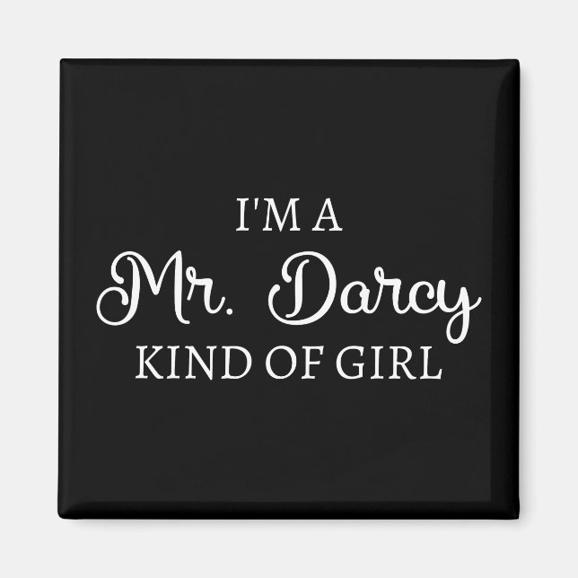 I'm A Mr. Darcy Kind Of Girl I Magnet (Front)