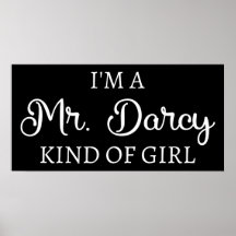 I'm A Mr. Darcy Kind Of Girl I