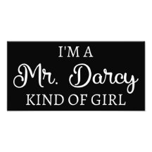 I'm A Mr. Darcy Kind Of Girl I Poster