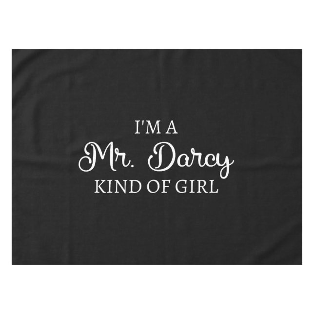 I'm A Mr. Darcy Kind Of Girl I Tablecloth (Front (Horizontal))