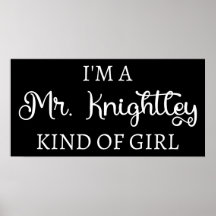  I'm A Mr. Knightley Kind Of Girl I