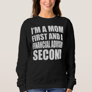 I'm A Mum And A Financial Advisor Graphical Text Sweatshirt