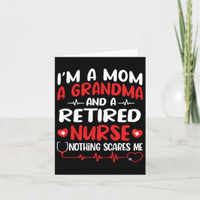 I'm A Mum And A Grandma And Retired Nurse Funny Re Card (Front)