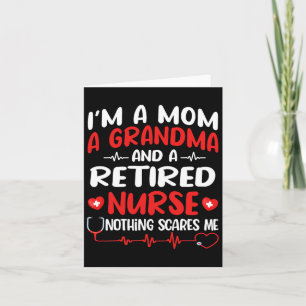 I'm A Mum And A Grandma And Retired Nurse Funny Re Card