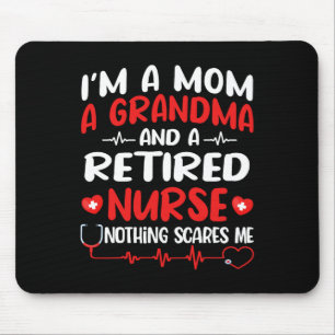 I'm A Mum And A Grandma And Retired Nurse Funny Re Mouse Pad