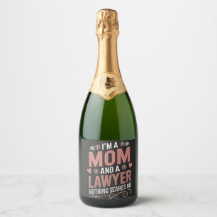 I'm a Mum and a Lawyer Nothing Scares Me Sparkling Wine Label