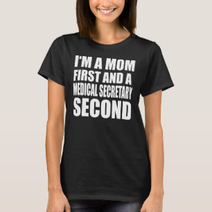 I'm A Mum And A Medical Secretary Graphical Text T-Shirt