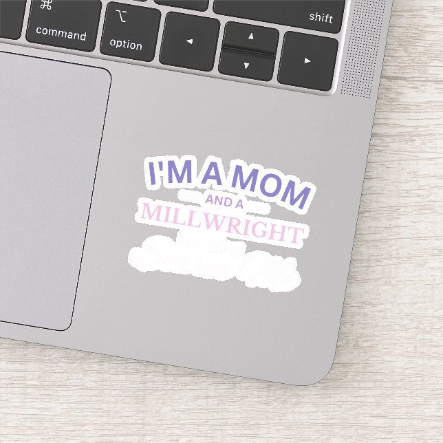 I'm a Mum And a Millwright Nothing Scares Me (Detail)