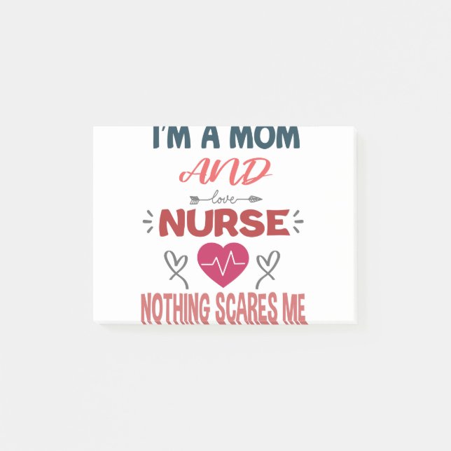 Im A Mum And A Nurse Nothing Scares Me Mothers Day Post-it Notes (Front)