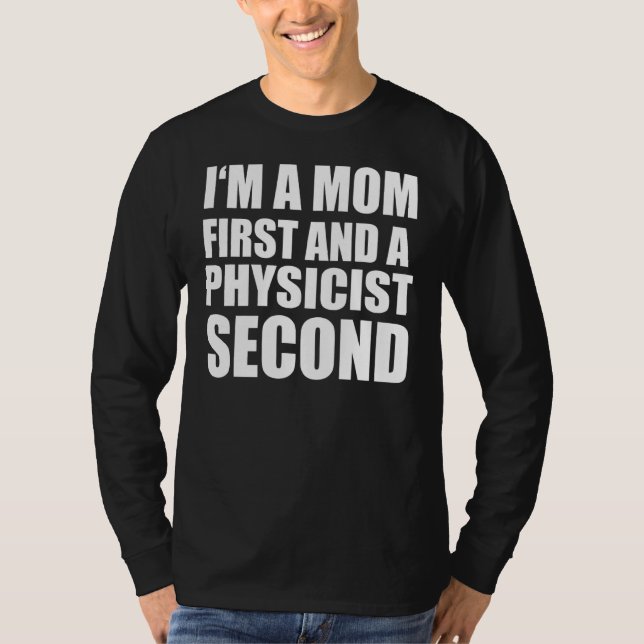 I'm A Mum And A Physicist  Graphical Text T-Shirt (Front)
