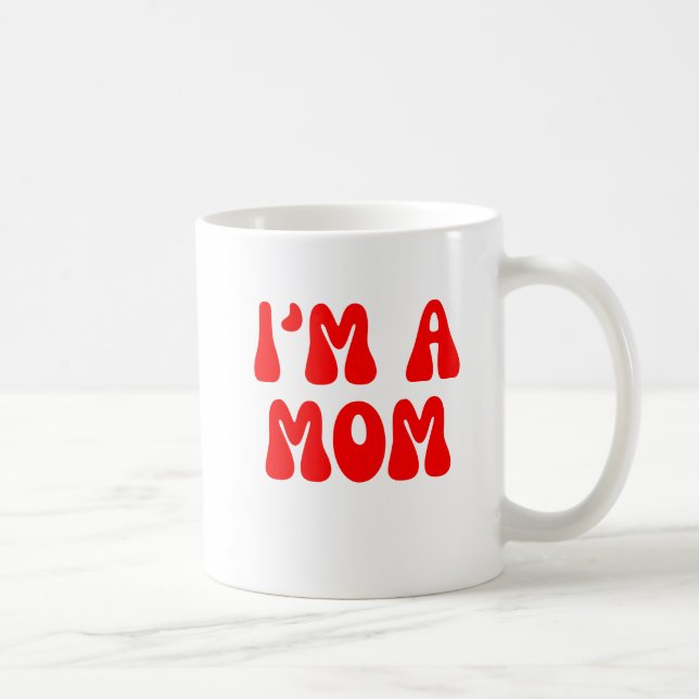I'm a Mum Coffee Mug (Right)