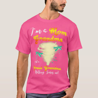 Im A Mum Grandma And A Great Grandma Nothing Scare T-Shirt