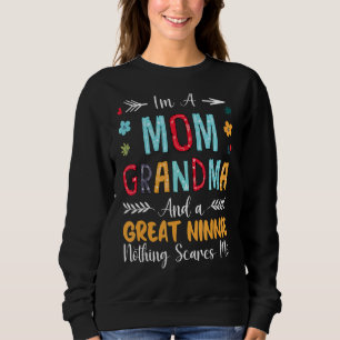 I'm A Mum Grandma And A Great Ninnie Nothing Scare Sweatshirt