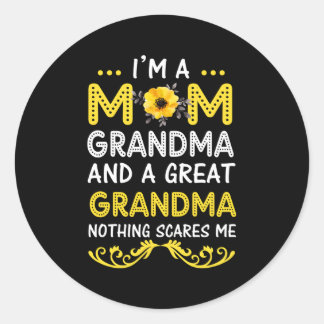 I'M A Mum Grandma Great Nothing Scares Me Mothers  Classic Round Sticker