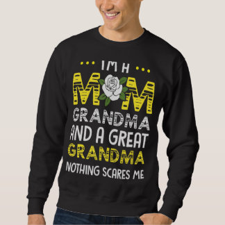 I'm A Mum Grandma Great Nothing Scares Me Mothers  Sweatshirt