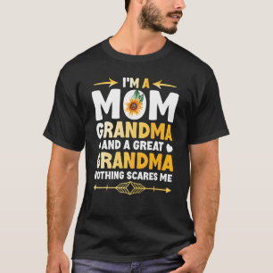 I'm A Mum Grandma Great Nothing Scares Me Mothers  T-Shirt