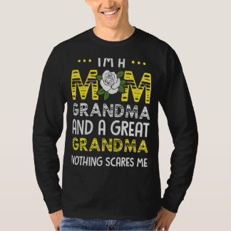 I'm A Mum Grandma Great Nothing Scares Me Mothers  T-Shirt
