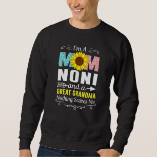 I'm A Mum Noni And A Great Grandma Nothing Scares Sweatshirt