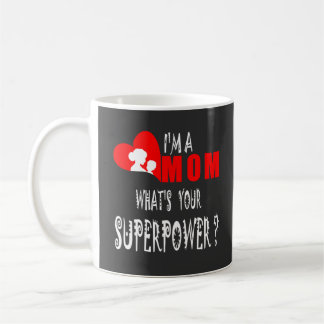 I'm A Mum What's Your Superpower Coffee Mug