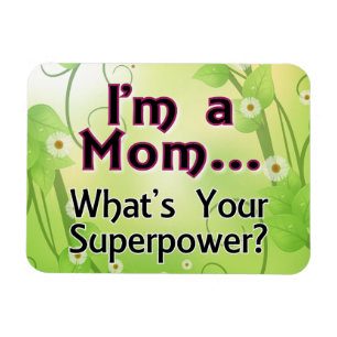 I'm a Mum... What's your Superpower Magnet