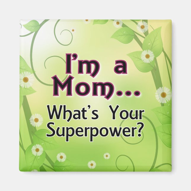 I'm a Mum... What's your Superpower Magnet (Front)