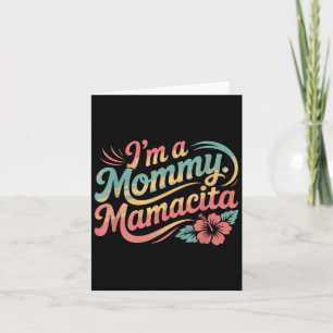 Im A Mummy Mamacita Card