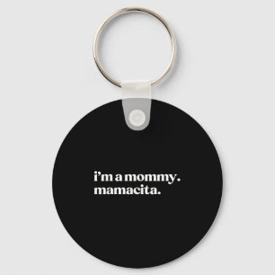 Im A Mummy Mamacita Funny Spanish Mum Grandma Key Ring