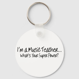 Im A Music Teacher Whats Your Super Power Key Ring