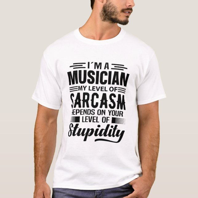I'm A Musician T-Shirt (Front)