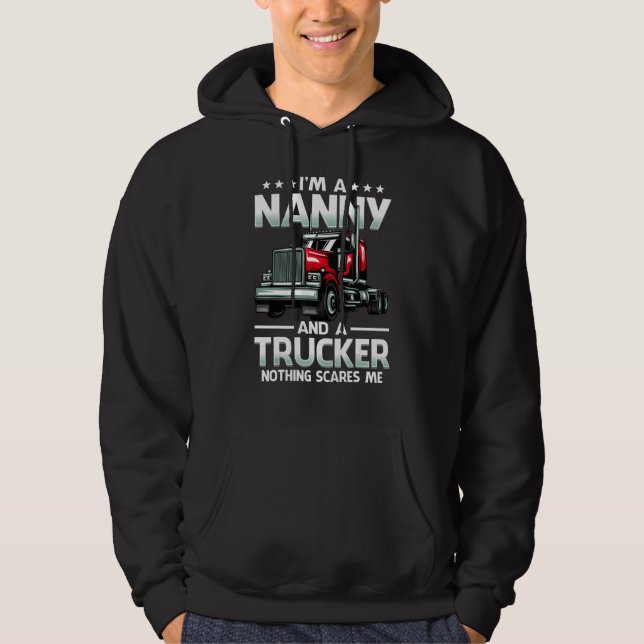 I'm A Nanny And Trucker Nothing Scares Me Mother's Hoodie (Front)