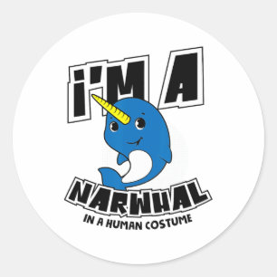 I'm A Narwhal In A Human Costume - Funny Halloween Classic Round Sticker