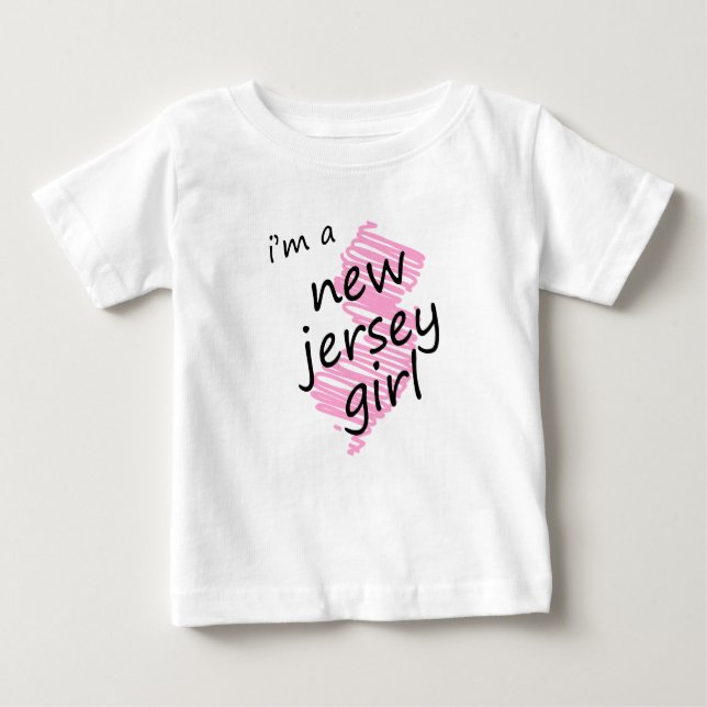 I'm a New Jersey Girl Baby T-Shirt (Front)