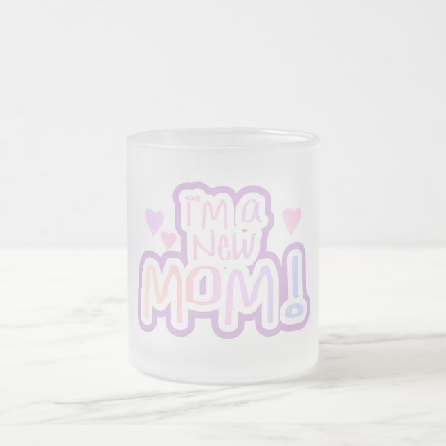 I'm a New Mum Tshirts and Gifts Frosted Glass Coffee Mug (Center)