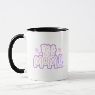 I'm a New Mum Tshirts and Gifts Mug