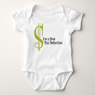 I'm a New Tax Deduction Baby Bodysuit