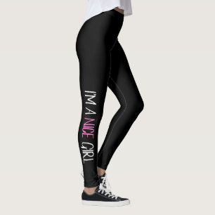 "I'm A NICE Girl" Leggings