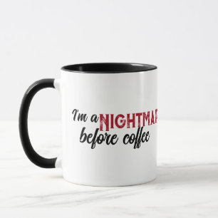 I'm a Nightmare Before Coffee Halloween Spooky Mug