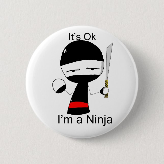 I'm A Ninja (button) 6 Cm Round Badge (Front)