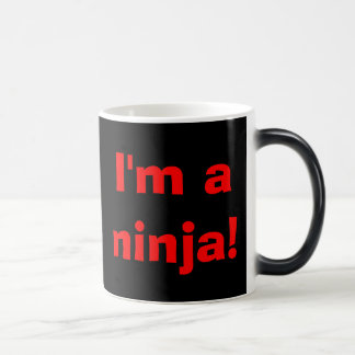 I'm a ninja! You can't see me... Magic Mug