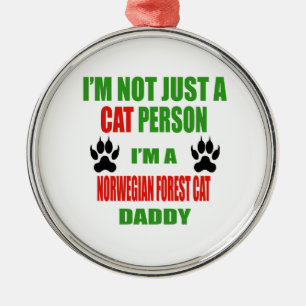 I'm a Norwegian Forest Cat Daddy Metal Tree Decoration
