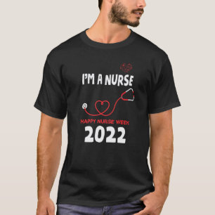 I'm A Nurse And This Is My Week Happy Nurse Week 2 T-Shirt
