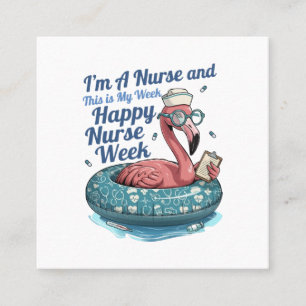 i'm a nurse and this is my week happy nurse week square business card