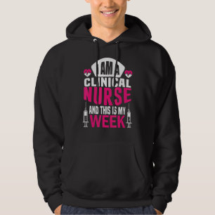 I'm A Nurse And This Is My Week Happy Week Clinica Hoodie