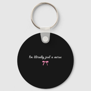 Im A Nurse Funny Nursing Life Hostal Joke Key Ring