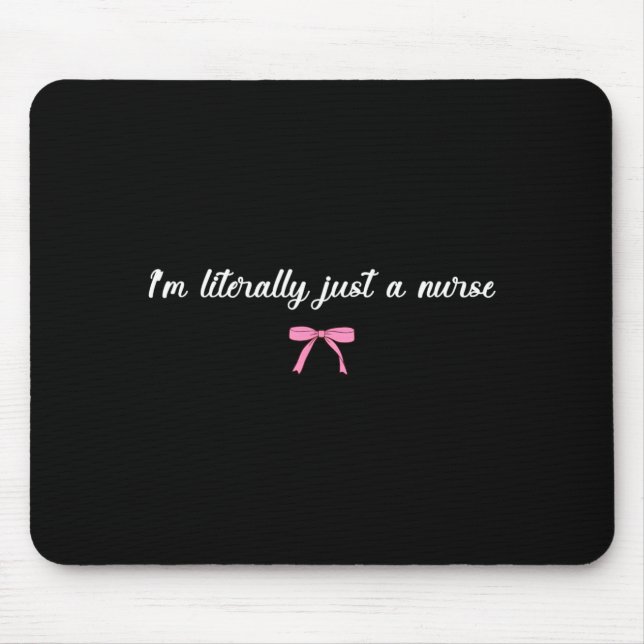 Im A Nurse Funny Nursing Life Hostal Joke Mouse Pad (Front)