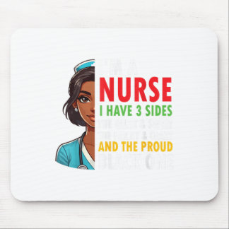 Im A Nurse I Have 3 Sides Quiet Funny Proud Black  Mouse Pad