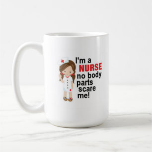 I'm a Nurse No Body Parts Scare Me Coffee Mug 15oz