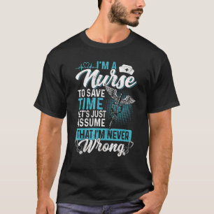 I'm A Nurse  Nurse Life Registered Nurse Medical N T-Shirt