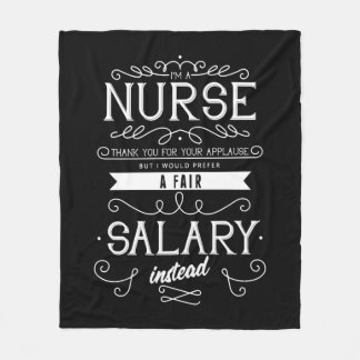 I'm a nurse, thank you for applause, fair salary fleece blanket