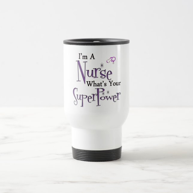 I'm A Nurse Travel Mug (Center)